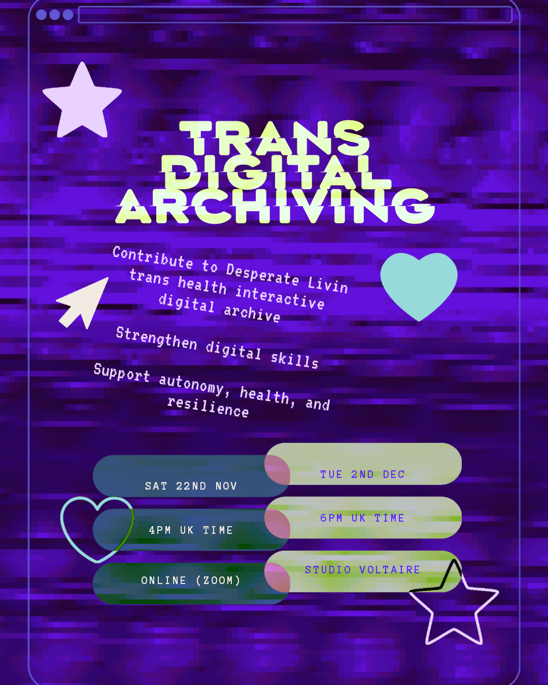 A colourful collage saying "Trans Digital Archiving" with an outline of an app window, a heart star and arrow. It shows the dates as 22nd Nov at 4pm, and 2nd Dec at 6pm.